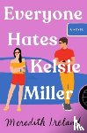 Ireland, Meredith - Everyone Hates Kelsie Miller