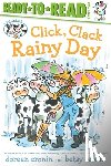 Cronin, Doreen - Click, Clack Rainy Day/Ready-To-Read Level 2