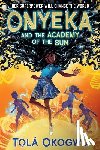 Okogwu, Tolá - Okogwu, T: ONYEKA & THE ACADEMY OF THE SU