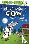 Yolen, Jane - Interrupting Cow and the Wolf in Sheep's Clothing: Ready-To-Read Level 2
