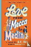 Ali, S. K. - Love from Mecca to Medina