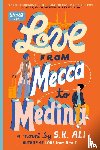 Ali, S. K. - Love from Mecca to Medina