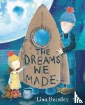 Bentley, Lisa - The Dreams We Made