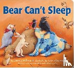 Wilson, Karma - Bear Can't Sleep