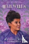 Dunbar, Erica Armstrong - Ida B. Wells: Journalist, Advocate & Crusader for Justice
