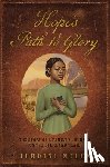 Nolen, Jerdine - Hope's Path to Glory: The Story of a Family's Journey on the Overland Trail