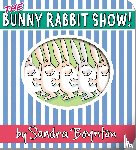 Boynton, Sandra - The Bunny Rabbit Show!