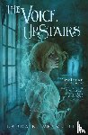 Weymouth, Laura E. - The Voice Upstairs