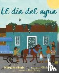 Engle, Margarita - El Día del Agua (Water Day)