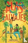 Engle, Margarita - Alas salvajes (Wings in the Wild)