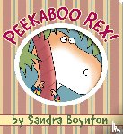 Boynton, Sandra - Peekaboo Rex!