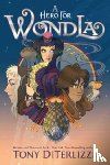 DiTerlizzi, Tony - A Hero for WondLa