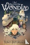 DiTerlizzi, Tony - The Battle for WondLa