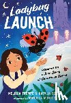 Trempe, Melissa - Ladybug Launch: Inspired by a True Story of Chinitas in Space