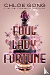 Gong, Chloe - Foul Lady Fortune