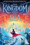 Nabi, Zohra - The Kingdom Over the Sea