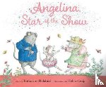 Holabird, Katharine - Angelina, Star of the Show