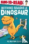 Fenske, Jonathan - Nothing Scares a Dinosaur: Ready-To-Read Level 1