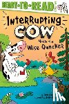 Yolen, Jane - Interrupting Cow Meets the Wise Quacker: Ready-To-Read Level 2