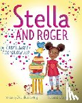 Ewing, Clothilde - Stella and Roger Can't Wait to Grow Up