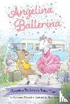 Holabird, Katharine - Angelina Ballerina's Ballet Tour