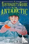 Lai, Yi Shun - A Suffragist's Guide to the Antarctic