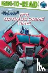 Michaels, Patty - It's Optimus Prime Time!: Ready-To-Read Level 2