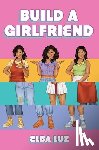 Luz, Elba - Build a Girlfriend