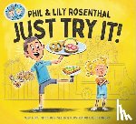 Rosenthal, Phil, Rosenthal, Lily - Rosenthal, P: Just Try It!