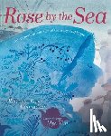 Mooradian, Rebecca Rose - Rose by the Sea