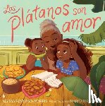 Reynoso-Morris, Alyssa - Los Plátanos Son Amor (Plátanos Are Love)