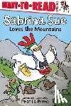 Burris, Priscilla - Sabrina Sue Loves the Mountains: Ready-To-Read Level 1