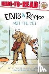 Soman, David - Elvis & Romeo Visit the Vet: Ready-To-Read Level 1