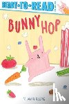 Hwang, Sarah - Bunny Hop: Ready-To-Read Pre-Level 1