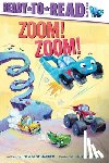 Schaefer, Lola M. - Zoom! Zoom!: Ready-To-Read Ready-To-Go!