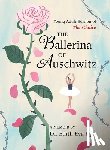Eger, Edith Eva - The Ballerina of Auschwitz: Young Adult Edition of the Choice