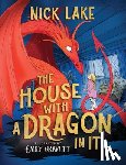 Lake, Nick - Lake, N: House with a Dragon in It