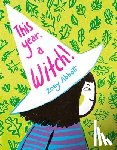 Abbott, Zoey - This Year, a Witch!