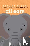 Gibbs, Stuart - All Ears