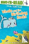 Perl, Erica S. - Whale and the Birthday Rocks: Ready-To-Read Level 2