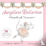 Holabird, Katharine - Angelina Ballerina Storybook Treasury