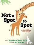 Verdick, Elizabeth Weiss - Not a Spot to Spot