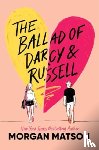 Matson, Morgan - The Ballad of Darcy and Russell