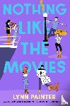 Painter, Lynn - Nothing Like the Movies