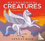 Curlee, Lynn - Mythological Creatures