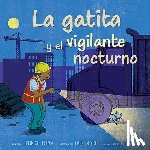 Sullivan, John - La Gatita Y El Vigilante Nocturno (Kitten and the Night Watchman)