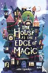 Sparkes, Amy - Sparkes, A: House at the Edge of Magic