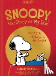 Schulz, Charles M. - Snoopy, the Story of My Life: The Myth, the Legend, the Beagle!