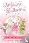 Holabird, Katharine - Angelina Ballerina 4 Ballet-Filled Chapter Books in 1!