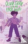Burch, Ciera - Olivia Gray Will Not Fade Away